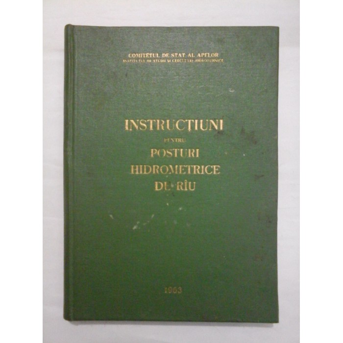 INSTRUCTIUNI  PENTRU  POSTURI   HIDROMETRICE  DE  RIU  - Comitetul de Stat al Apelor  